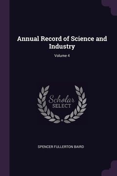 portada Annual Record of Science and Industry; Volume 4 (en Inglés)