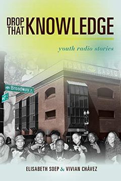 portada Drop That Knowledge: Youth Radio Stories (en Inglés)