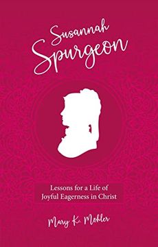 portada Susannah Spurgeon: Lessons for a Life of Joyful Eagerness in Christ (Biography) (en Inglés)