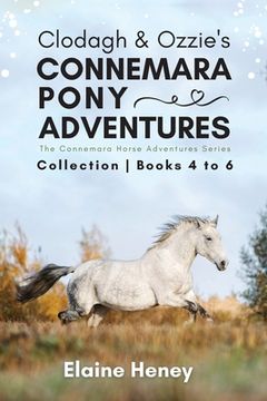 portada Clodagh & Ozzie's Connemara Pony Adventures The Connemara Horse Adventures Series Collection - Books 4 to 6 (en Inglés)