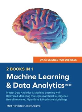 portada Data Science for Business 2019 (2 BOOKS IN 1): Master Data Analytics & Machine Learning with Optimized Marketing Strategies (Artificial Intelligence, (en Inglés)