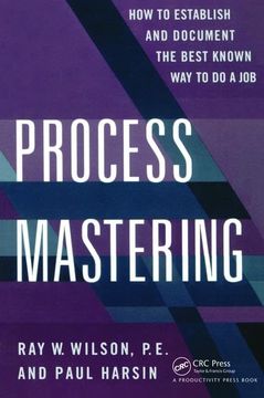 portada Process Mastering: How to Establish and Document the Best Known Way to Do a Job (en Inglés)