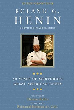 portada Roland G. Henin: 50 Years of Mentoring Great American Chefs