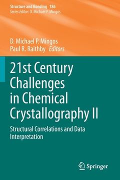 portada 21st Century Challenges in Chemical Crystallography II: Structural Correlations and Data Interpretation (in English)