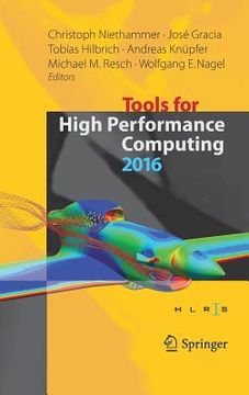portada Tools for High Performance Computing 2016: Proceedings of the 10th International Workshop on Parallel Tools for High Performance Computing, October 20 (in English)
