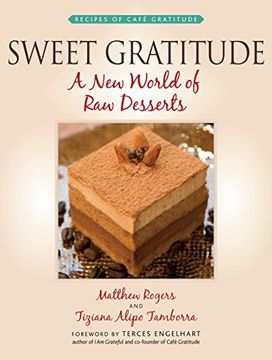 portada Sweet Gratitude: A New World of Raw Desserts