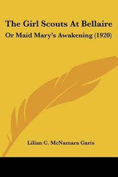 portada the girl scouts at bellaire: or maid mary's awakening (1920)