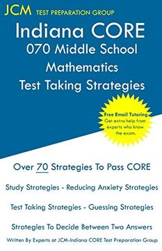 portada Indiana Core 070 Middle School Mathematics - Test Taking Strategies: Free Online Tutoring - new Edition - the Latest Strategies to Pass Your Exam. 