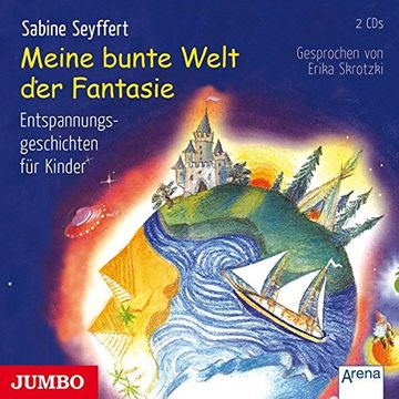 portada Meine Bunte Welt der Fantasie [1-2]: Entspannungsgeschichten für Kinder (en Alemán)