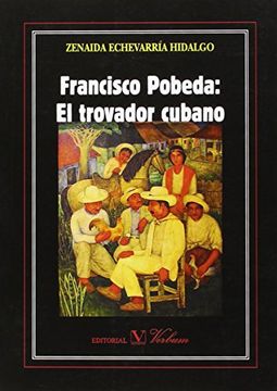 portada Francisco Pobeda: El Trovador Cubano (in Spanish)