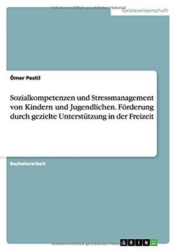 portada Sozialkompetenzen und Stressmanagement von Kindern und Jugendlichen. Förderung durch gezielte Unterstützung in der Freizeit (German Edition)