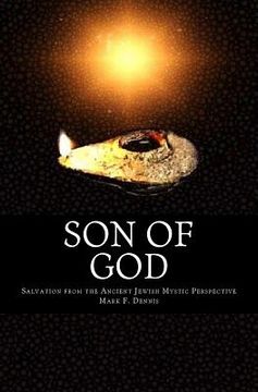 portada Son of God: Salvation from the Ancient Jewish Mystic Perspective (en Inglés)