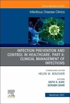 portada Infection Prevention and Control in Healthcare, Part ii: Clinical Management of Infections, an Issue of Infectious Disease Clinics of North America. (The Clinics: Internal Medicine, Volume 35-4) (en Inglés)