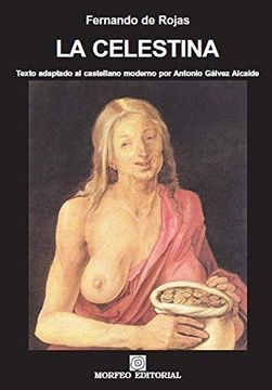 portada La Celestina: Texto Adaptado al Castellano Moderno por Antonio Gálvez Alcaide: 2 (Morfeo Clásicos) (in Spanish)