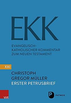 portada Der Erste Petrusbrief Ekk/Nf Xxi: Evangelisch-Katholischer Kommentar zum Neuen Testament - die Neue Folge (en Alemán)