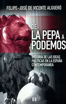 portada De La Pepa a Podemos: Historia de las ideas políticas en la España contemporánea