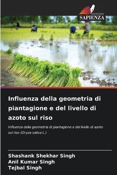 portada Influenza della geometria di piantagione e del livello di azoto sul riso (en Italiano)
