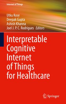 portada Interpretable Cognitive Internet of Things for Healthcare (en Inglés)
