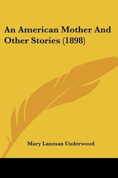 portada an american mother and other stories (1898) (en Inglés)
