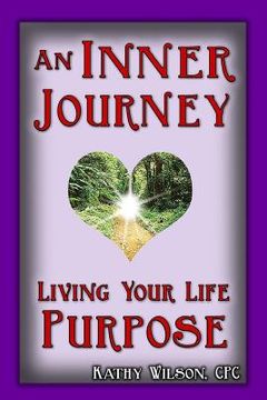 portada An Inner Journey: Living Your Life Purpose (en Inglés)