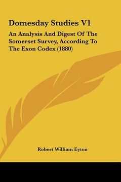 portada domesday studies v1: an analysis and digest of the somerset survey, according to the exon codex (1880) (en Inglés)