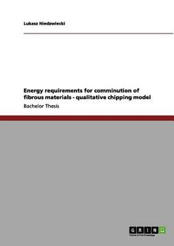 portada energy requirements for comminution of fibrous materials - qualitative chipping model