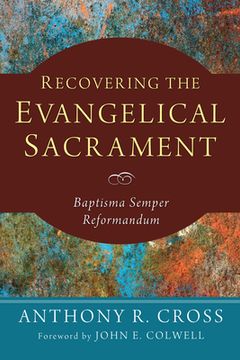 portada Recovering the Evangelical Sacrament (en Inglés)