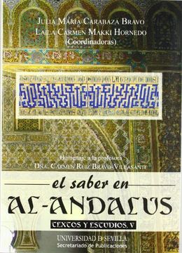 portada El Saber en Al-Andalus: Textos y Estudios v. Homenaje a la Profesora Dña. Carmen Ruiz Bravo-Villasante (in Spanish)
