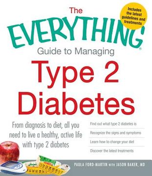 portada the everything guide to managing type 2 diabetes: from diagnosis to diet all you need to live a healthy active life with type 2 diabetes - find out (en Inglés)