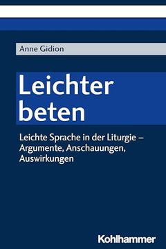 portada Leichter Beten: Leichte Sprache in Der Liturgie - Argumente, Anschauungen, Auswirkungen (en Alemán)