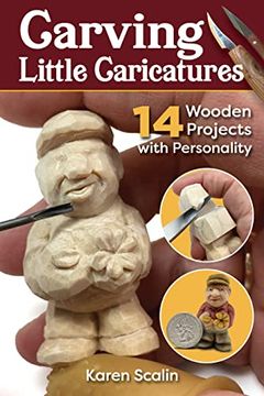 portada Carving Little Caricatures: 14 Wooden Projects With Personality (Fox Chapel Publishing) Full-Size Patterns and Step-By-Step Projects for a Santa, Gnome, Musician, and More 
