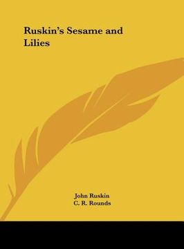portada ruskin's sesame and lilies (in English)