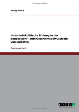 portada Historisch-Politische Bildung in der Bundeswehr - Zum Geschichtsbewusstsein von Soldaten (German Edition)
