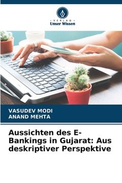 portada Aussichten des E-Bankings in Gujarat: Aus deskriptiver Perspektive (en Alemán)