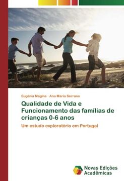 portada Qualidade de Vida e Funcionamento das Famílias de Crianças 0-6 Anos: Um Estudo Exploratório em Portugal (en Portugués)