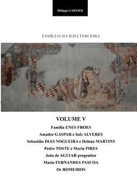 portada Familias da Ilha Terceira - Volume V: Volume V (en Portugués)
