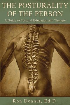portada The Posturality of the Person: A Guide to Postural Education and Therapy