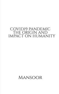 portada Covid19 Pandemic the Origin and Impact on Humanity (en Inglés)