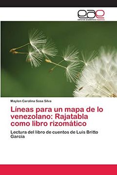 portada Líneas Para un Mapa de lo Venezolano: Rajatabla Como Libro Rizomático