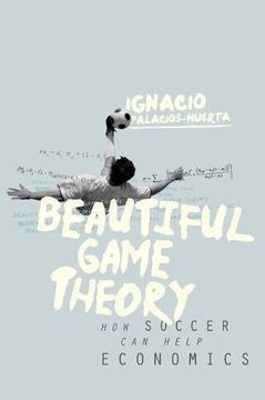 portada Beautiful Game Theory: How Soccer can Help Economics 
