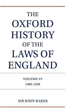 portada The Oxford History of the Laws of England: Volume vi: 1483-1558 (in English)
