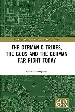 portada The Germanic Tribes, the Gods and the German far Right Today (Routledge Studies in Fascism and the far Right) (en Inglés)