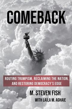 portada Comeback: Routing Trumpism, Reclaiming the Nation, and Restoring Democracy's Edge (en Inglés)