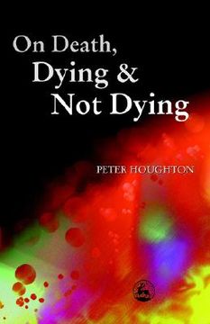 portada On Death, Dying and Not Dying (in English)