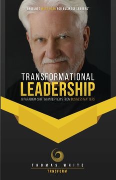 portada Transformational Leadership: 8 Paradigm-Shifting Interviews from Business Matters (en Inglés)