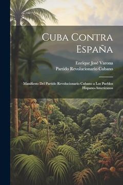 portada Cuba Contra España: Manifiesto del Partido Revolucionario Cubano a los Pueblos Hispano-Americanos