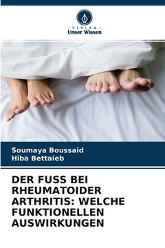 portada Der Fuss Bei Rheumatoider Arthritis: Welche Funktionellen Auswirkungen (en Alemán)