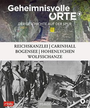 portada Geheimnisvolle Orte: Wolfsschanze, Küstrin, Bogensee, Ostwall, Hohenlychen, Reichskanzlei, Carinhall (in German)