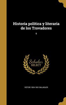 portada Historia Política y Literaria de los Trovadores; 6