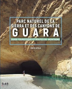 portada Parc Naturel de la Sierra et des Canyons de Guara - Guide Touristique et Routes de Montagne